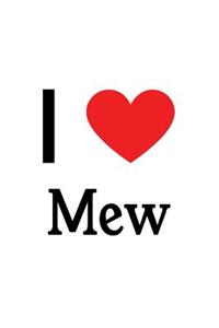 I Love Mew: Mew Designer Notebook