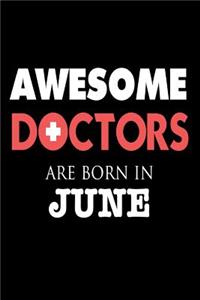 Awesome Doctors Are Born In June