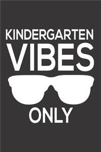 Kindergarten Vibes Only