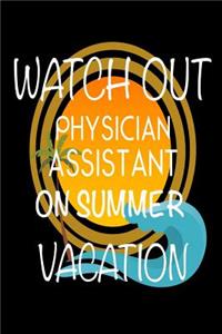 Watch Out Physician Assistant On Summer Vacation