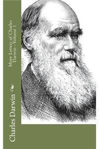 More Letters of Charles Darwin - Volume 1