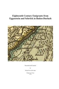 Eighteenth Century Emigrants from Eggenstein and Schrock in Baden-Durlach
