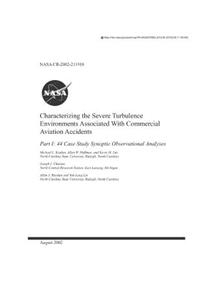 Characterizing the Severe Turbulence Environments Associated with Commercial Aviation Accidents. Part 1; 44 Case Study Synoptic Observational Analyses