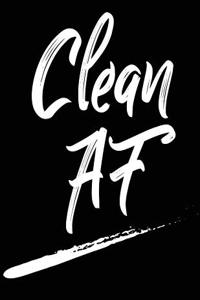 Clean AF: Blank Lined Journal perfect for 12-Step Recovery Program Step Working, Motivational; Addiction Recovery Self-Help Notebook; Gratitude Diary (8.5x11 