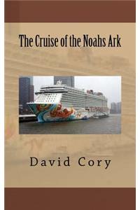 The Cruise of the Noahs Ark
