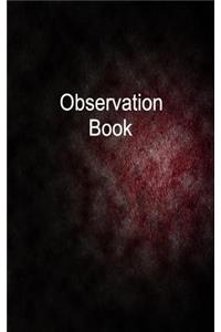 Observation Book: Blank with Numbered Pages, Memo Book, 5x8, 108 Pages