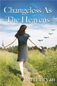 Changeless as the Heavens