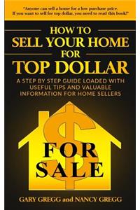 How to Sell Your Home for Top Dollar