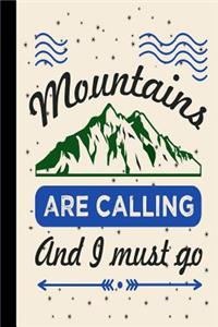 Mountains Are Calling and I Must Go: My Rv, Travel Trailer Camper and Camping Log Journal