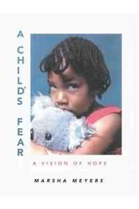 Child's Fear: A Vision of Hope