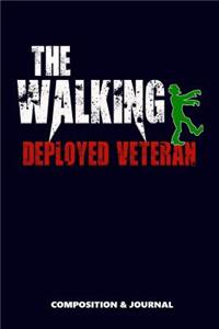 The Walking Deployed Veteran