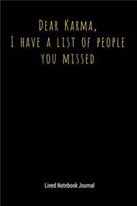 Dear Karma, I Have a List of People You Missed
