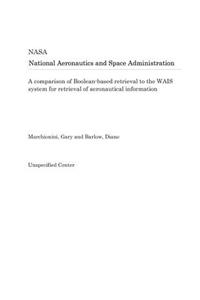 A Comparison of Boolean-Based Retrieval to the WAIS System for Retrieval of Aeronautical Information