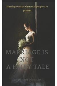 Marriage Is Not a Fairy Tale