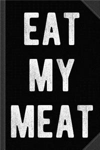 Eat My Meat BBQ Grill Journal Notebook