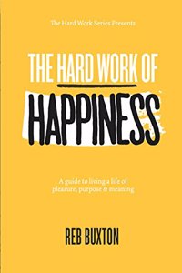 Hard Work Of Happiness