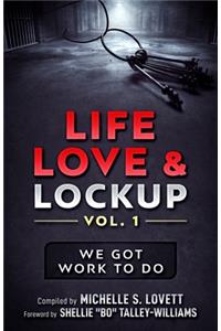 Life, Love & Lockup