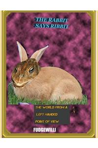 The Rabbit Says Ribbit