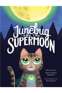 Junebug and the Supermoon