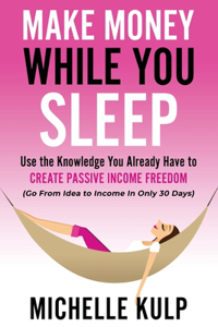 Make Money While You Sleep