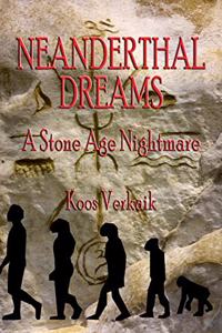 Neanderthal Dreams