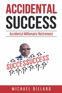 Accidental Success: Accidental Millionaire Retirement