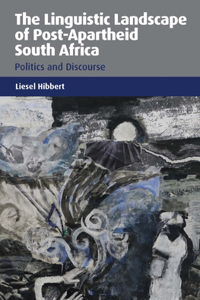 The Linguistic Landscape of Post-Apartheid South Africa