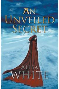 An Unveiled Secret