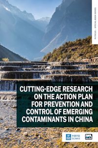 Cutting-Edge Research on the Action Plan for Prevention and Control of Emerging Contaminants in China