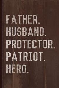 Father Husband Protector Patriot Journal Notebook