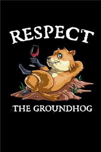 Respect the Groundhog