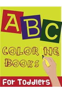 ABC Coloring Books for Toddlers: Letter Number and Shapes Tracing Pre-K Workbook Fun and Educational