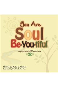 You Are Soul Be-You-Tiful