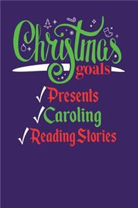 Christmas Goals Presents Caroling Reading Stories