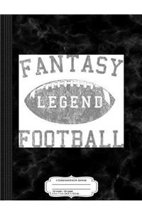 Fantasy Football Legend Composition Notebook