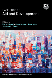 Handbook of Aid and Development (Elgar Handbooks in Development)