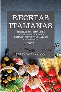Recetas Italianas 2021 (Italian Cookbook 2021 Spanish Edition)