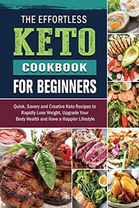 The Effortless Keto Cookbook for Beginners