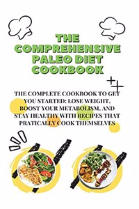 The Comprehensive Paleo Diet Cookbook
