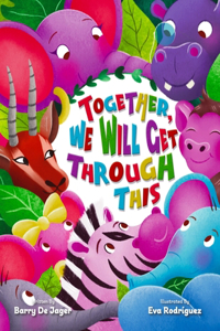 Together, We Will Get Though This