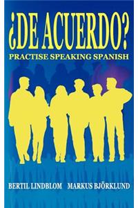 de Acuerdo Practise Speaking Spanish