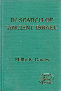 In Search of Ancient Israel (Journal for the Study of the Old Testament Supplement)