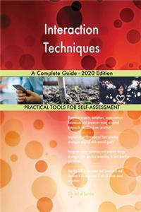 Interaction Techniques A Complete Guide - 2020 Edition