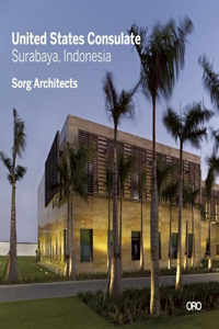 Modern in Context: The Architecture of Suman Sorg, FAIA