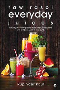 raw rasoi everyday juices