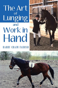 Art of Lunging and Work in Hand