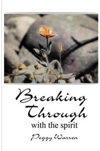 Breaking Through with the Spirit