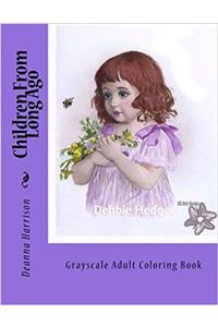 Children from Long Ago: Grayscale Adult Coloring Book