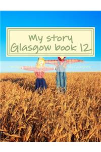My story Glasgow book 12