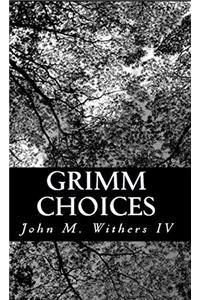 Grimm Choices